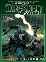 Jim Butcher's Dresden Files: Ghoul Goblin