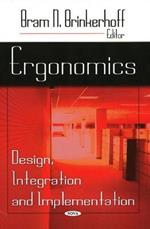 Ergonomics: Design, Integration & Implementation