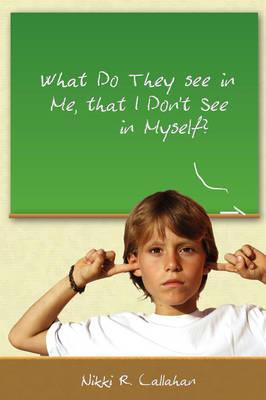 What Do They See in Me That I Don't See in Myself? - Nikki Callahan - cover