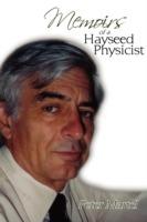 Memoirs of a Hayseed Physicist
