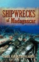 Shipwrecks of Madagascar - Pierre Van Den Boogaerde - cover