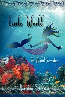 Little World -- The Magical Surrender - Karishma Krishna - cover
