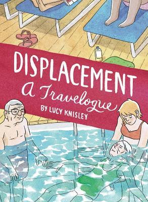 Displacement - Lucy Knisley - cover