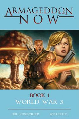 Armageddon Now: World War III - Phil Hotsenpiller,Rob Liefeld - cover