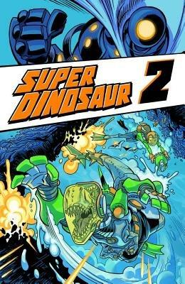 Super Dinosaur Volume 2 - Robert Kirkman - cover