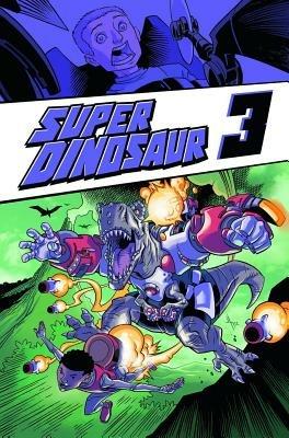 Super Dinosaur Volume 3 - Robert Kirkman - cover