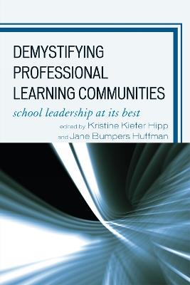 Demystifying Professional Learning Communities: School Leadership at Its Best - cover