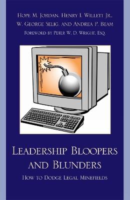 Leadership Bloopers and Blunders: How to Dodge Legal Minefields - cover