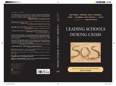 Leading Schools During Crisis: What School Administrators Must Know - Matthew J. Pepper,Tim D. London,Mike L. Dishman - cover