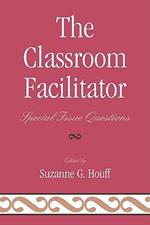 The Classroom Facilitator: Special Issue Questions