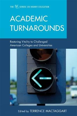 Academic Turnarounds: Restoring Vitality to Challenged American Colleges/Universities - cover