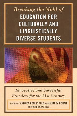 Breaking the Mold of Education for Culturally and Linguistically Diverse Students - cover