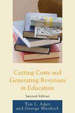 Cutting Costs and Generating Revenues in Education