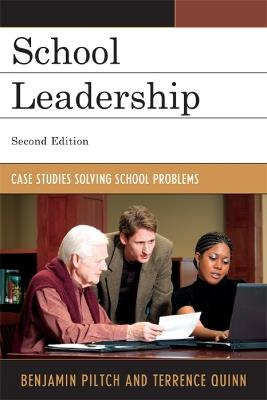 School Leadership: Case Studies Solving School Problems - Benjamin Piltch,Terrence Quinn - cover