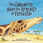 Giraffe Who Was Afraid of Heights, The
