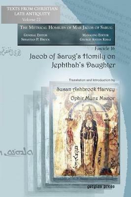 Jacob of Sarug's Homily on Jephthah's Daughter: Metrical Homilies of Mar Jacob of Sarug - Ophir Munz-Manor,Susan Harvey - cover