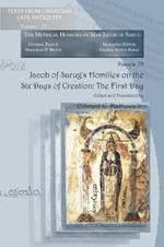Jacob of Sarug's Homilies on the Six Days of Creation: The First Day: Metrical Homilies of Mar Jacob of Sarug