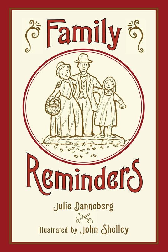 Family Reminders - Julie Danneberg,John Shelley - ebook