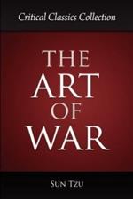 The Art of War: Critical Classics Collection
