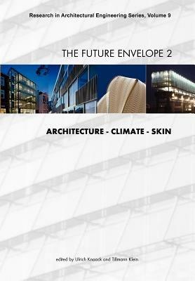 The Future Envelope 2: Architecture - Climate - Skin - cover