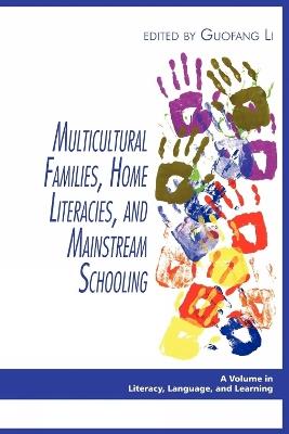 Multicultural Families, Home Literacies, and Mainstream Schooling - cover