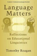 Language Matters: Reflections on Educational Linguistics
