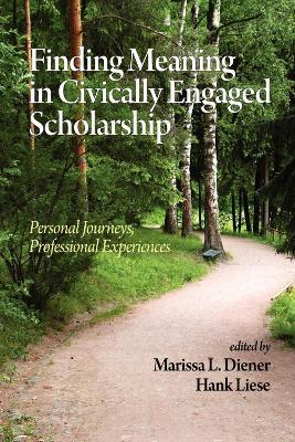 Finding Meaning in Civically Engaged Scholarship: Personal Journeys, Professional Experiences - cover