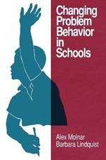 Changing Problem Behavior in Schools