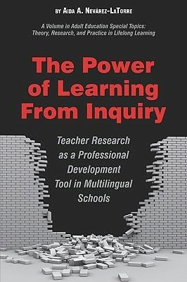 The Power of Learning from Inquiry: Teacher Research as a Professional Development Tool in Multilingual Schools - cover