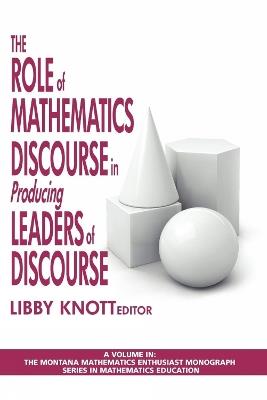 The Role of Mathematics Discourse in Producing Leaders of Discourse - cover