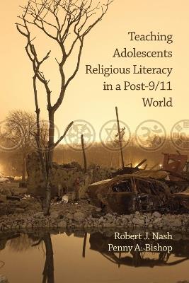 Teaching Adolescents Religious Literacy in a Post-9/11 World - cover