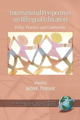 International Perspectives On Bilingual Education: Policy, Practice, and Controversy - cover