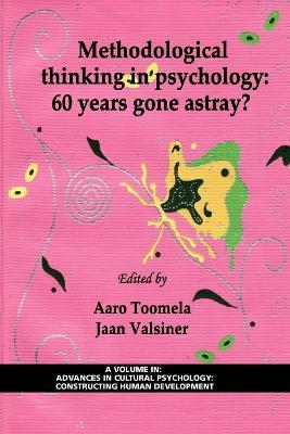 Methodological Thinking in Psychology: 60 Years Gone Astray? - cover