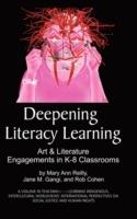 Deepening Literacy Learning: Art and Literature Engagements in K-8 Classrooms - Mary Ann Reilly,Jane M. Gangi,Rob Cohen - cover