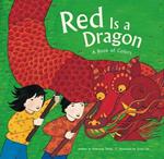 Red Is a Dragon: A Book of Colors