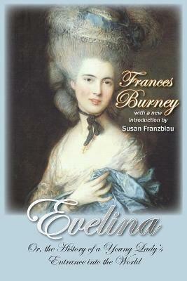 Evelina: Or, the History of a Young Lady's Entrance into the World - Frances Burney - cover