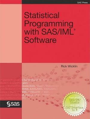 Statistical Programming with SAS/IML Software - Rick Wicklin - cover