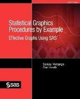 Statistical Graphics Procedures by Example: Effective Graphs Using SAS - Sanjay Matange,Dan Heath - cover