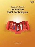 Carpenter's Guide to Innovative SAS Techniques