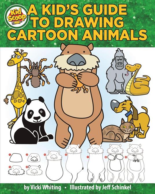 A Kid's Guide to Drawing Cartoon Animals - Vicki Whiting,Jeff Schinkel - ebook