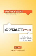 #DIVERSITYtweet: Embracing the Growing Diversity in Our World