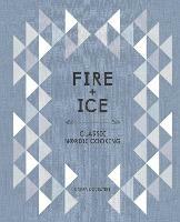 Fire and Ice: Classic Nordic Cooking [A Cookbook] - Darra Goldstein - cover