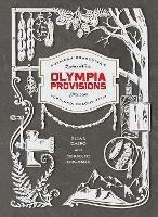 Olympia Provisions: Cured Meats and Tales from an American Charcuterie [A Cookbook] - Elias Cairo,Meredith Erickson - cover