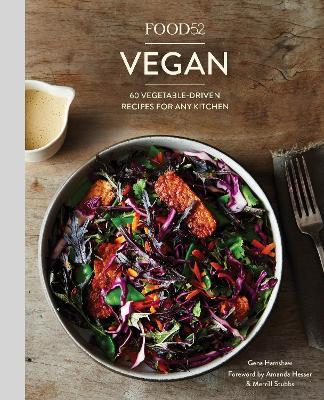 Food52 Vegan: 60 Vegetable-Driven Recipes for Any Kitchen [A Cookbook] - Gena Hamshaw - cover