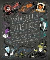Women in Science: 50 Fearless Pioneers Who Changed the World - Rachel Ignotofsky - cover