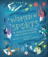 Women in Sports: 50 Fearless Athletes Who Played to Win - Rachel Ignotofsky - cover