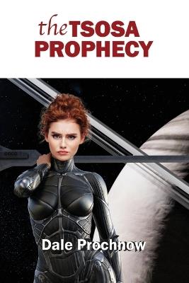 The TSOSA PROPHECY - Dale Prochnow - cover