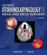 Ballenger's Otorhinolaryngology: Head and Neck Surgery
