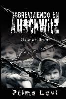 Sobreviviendo en Auschwitz - Si esto es el Hombre / Survival In Auschwitz - If This Is a Man - Primo Levi - cover