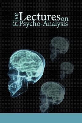 Five Lectures on Psycho-Analysis - Sigmund Freud - cover